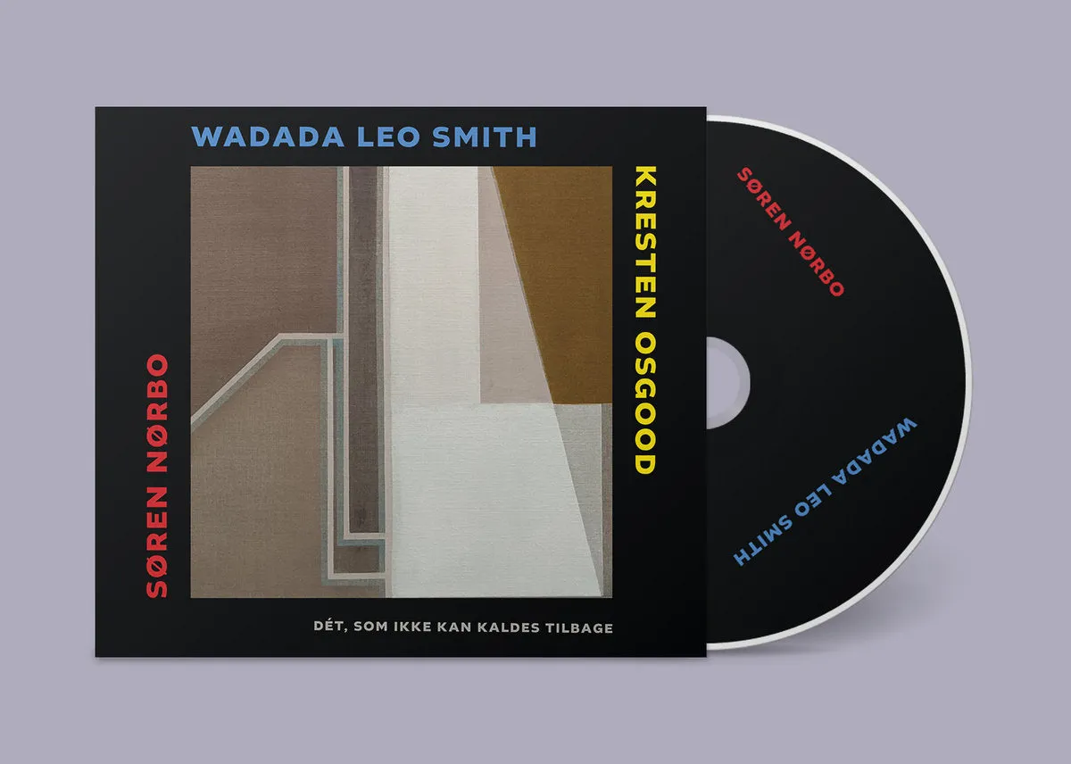 Søren Nørbo / Wadada Leo Smith / Kresten Osgood: Dét, som ikke kan kaldes tilbage