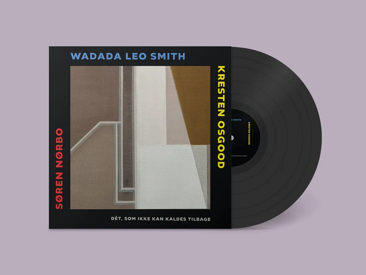 Søren Nørbo / Wadada Leo Smith / Kresten Osgood: Dét, som ikke kan kaldes tilbage